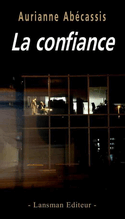 Confiance (La)
